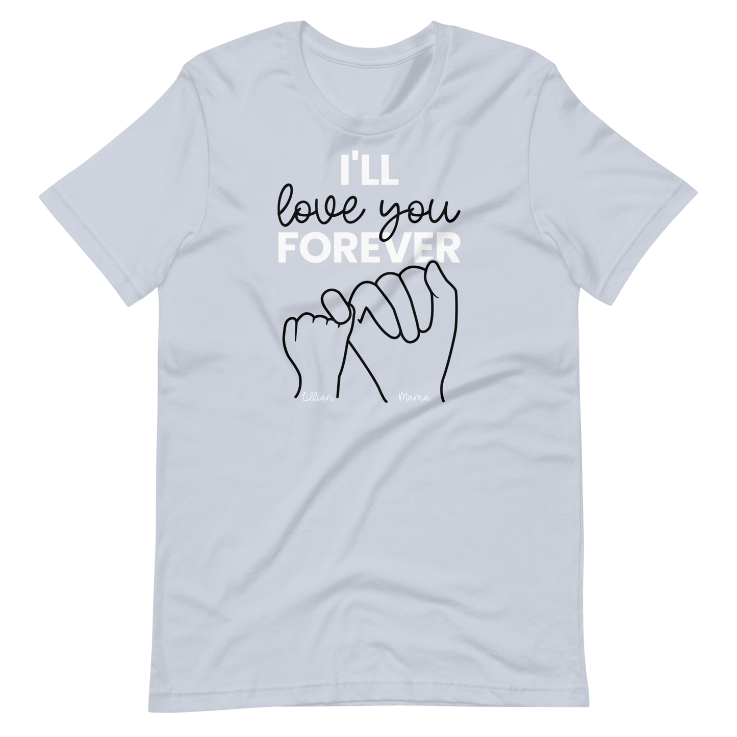 I'll Love You Forever Tee