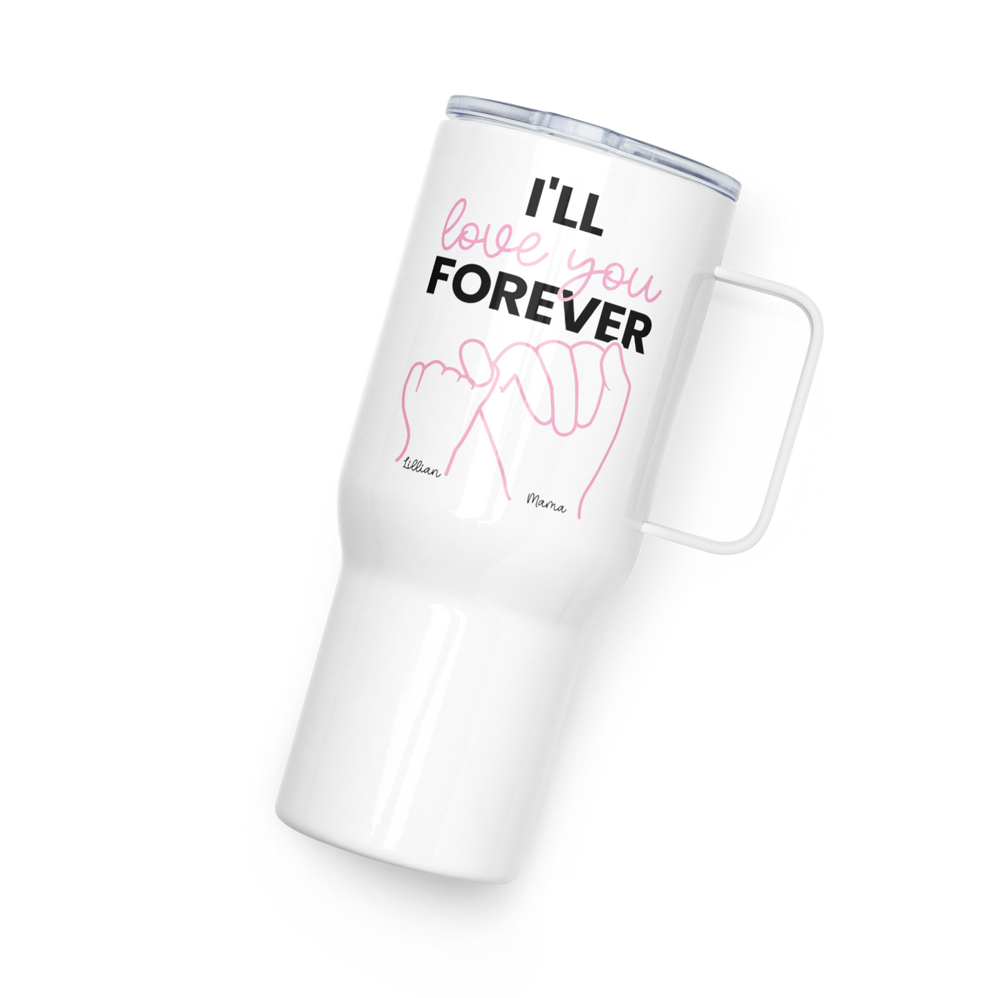 I'll Love You Forever Tumbler